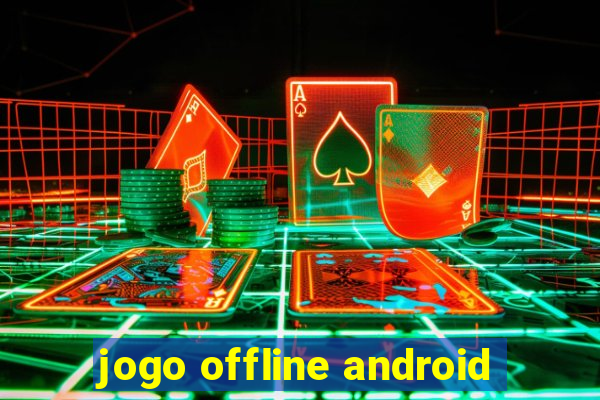 jogo offline android